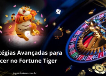 Estratégias Avançadas para Vencer no Fortune Tiger